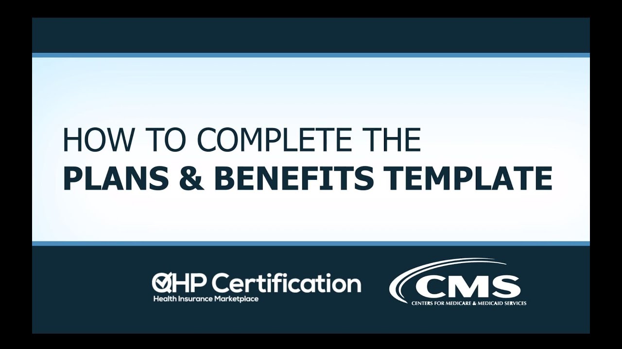 How to Complete the Plans & Benefits Template