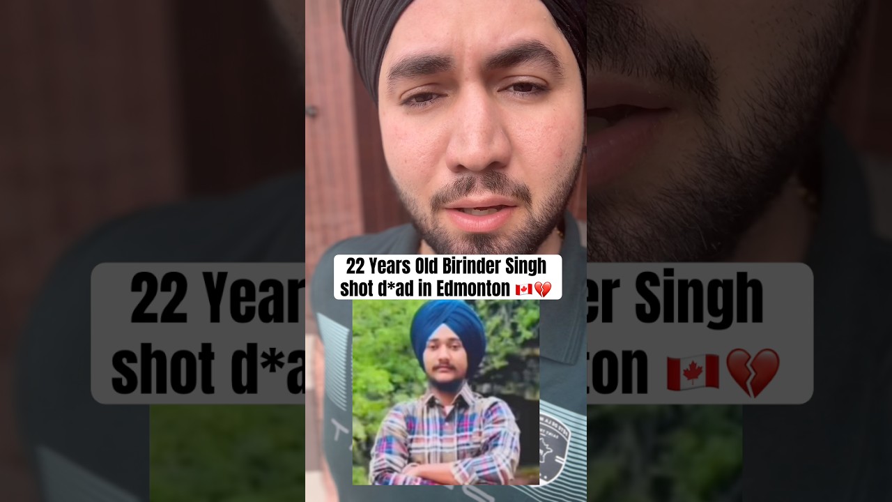 RIP Birinder Singh💔🇨🇦 #canada #punjabi #canadavisa #canadapr