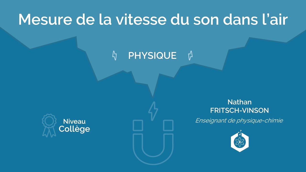 🧲 Mesurer la vitesse du son dans l'air ‖ Physique-chimie ‖ Collège/Lycée