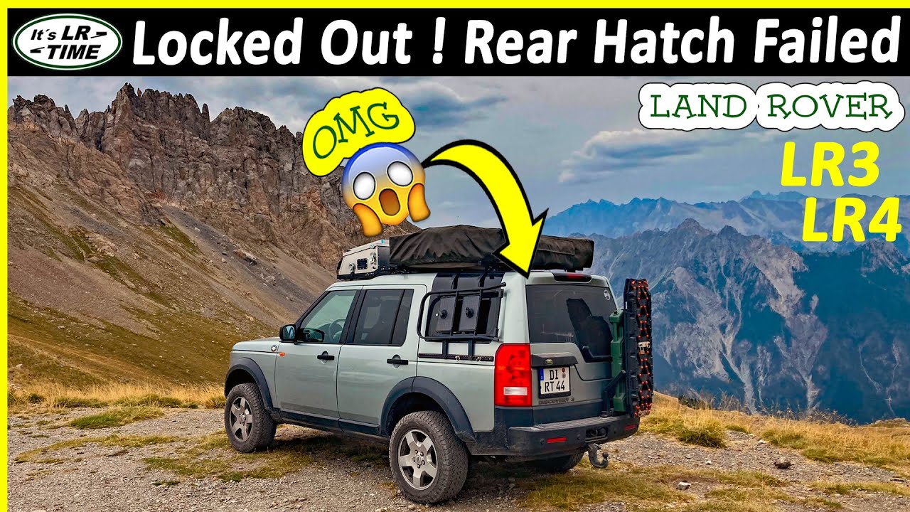 Locked Out by the Land Rover - Rear Hatch failed