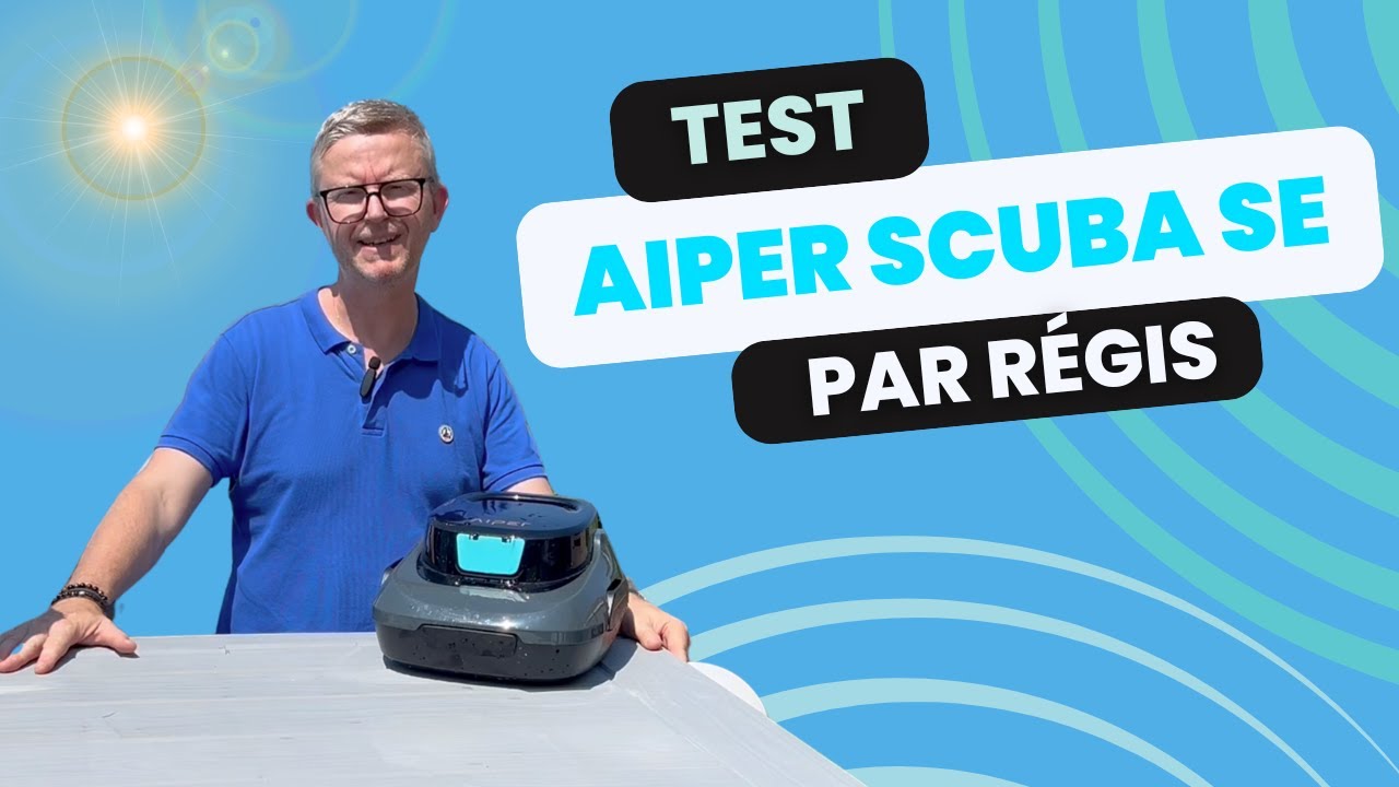 Déballage et test du robot pour piscine sans fil Aiper Scuba SE