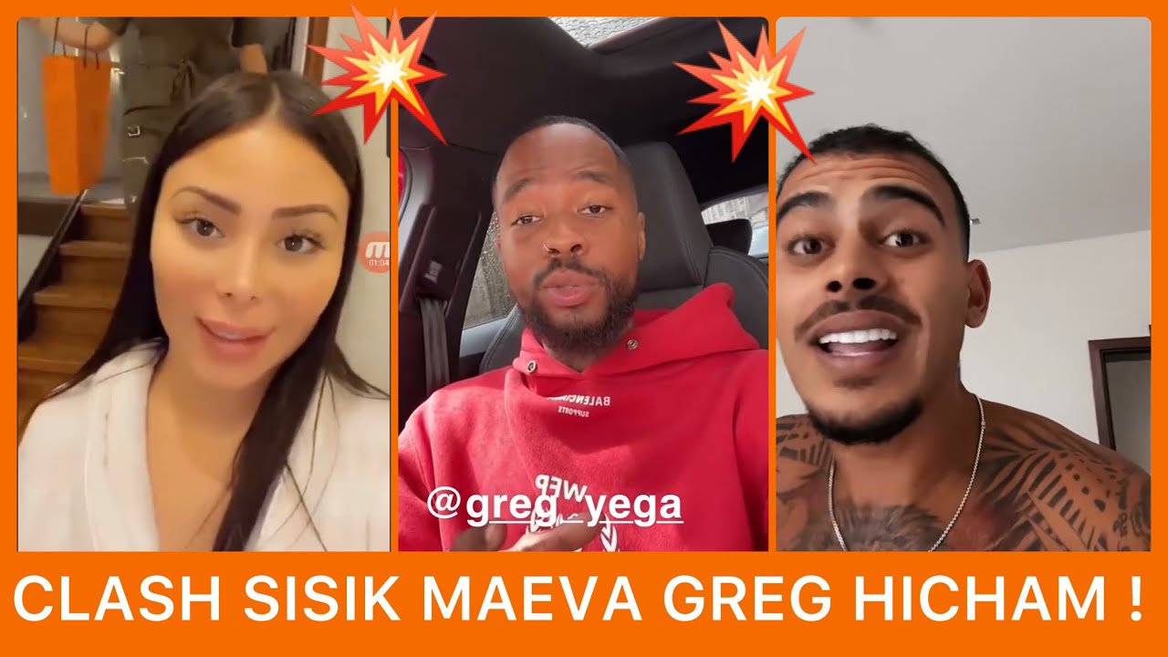 CLASH 💥 SISIK VS MAEVA, GREG ET HICHAM !