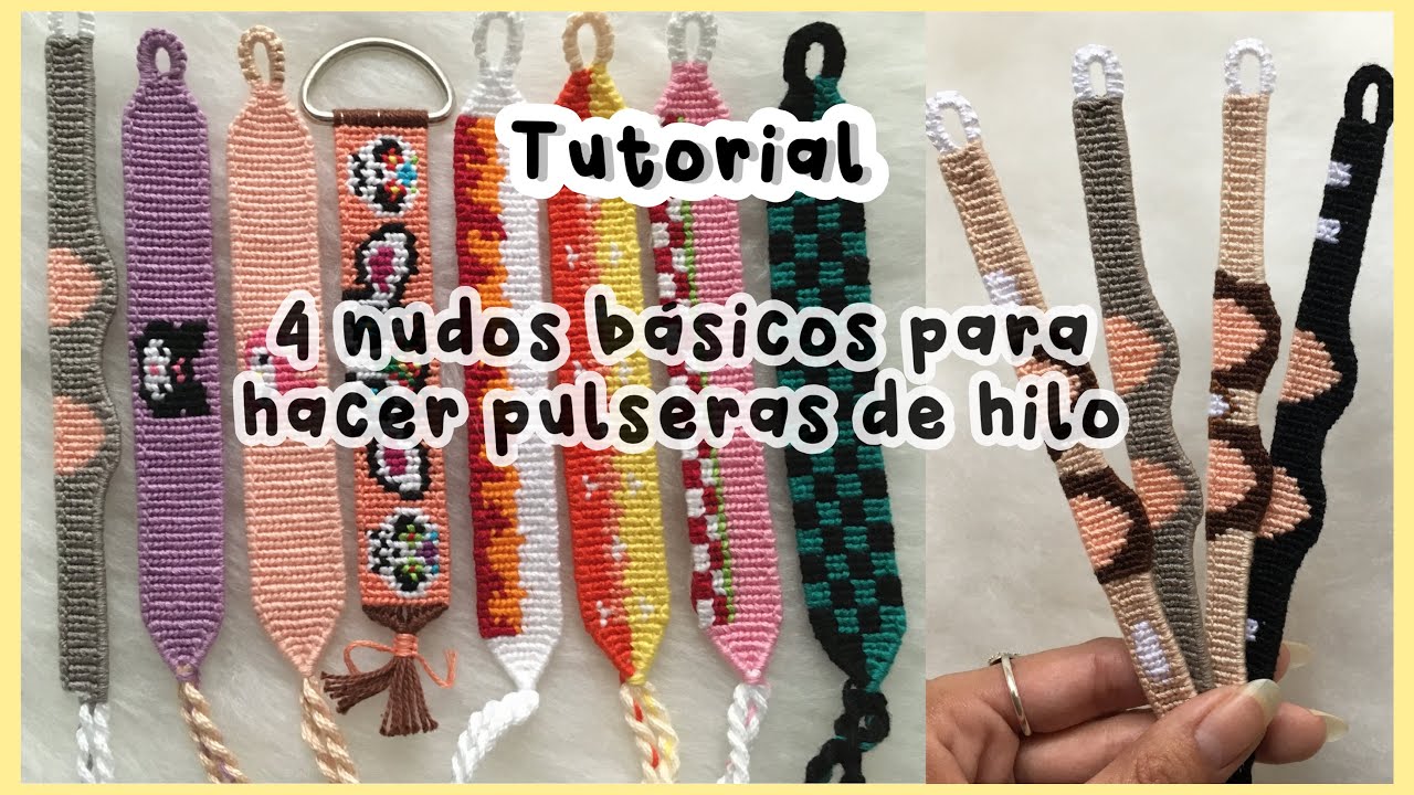 TUTORIAL | 4 nudos básicos para hacer pulseras de hilo | Principiantes
