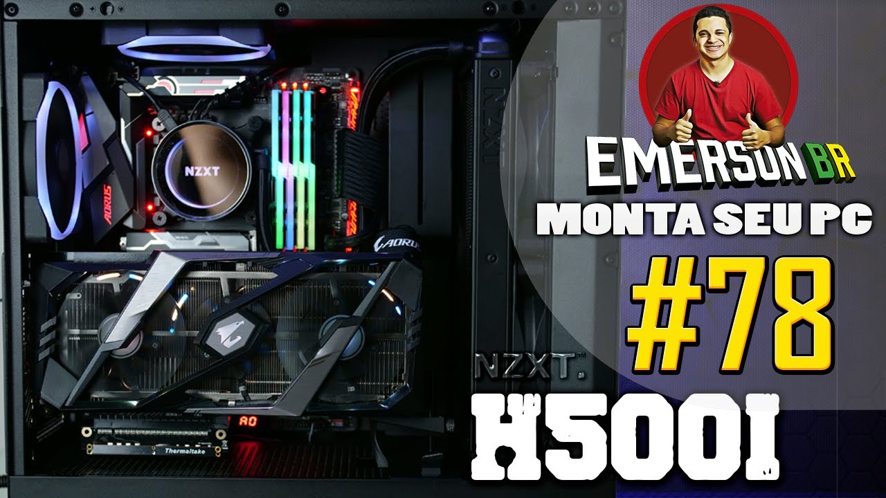 💻 EmersonBR Monta Seu PC #78 - PC do Wanattichiã - NZXT H500i,  i9 9900k, RTX 2070