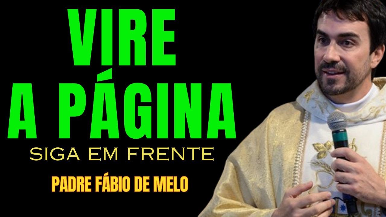 VIRE A PÁGINA | REFLEXÃO PADRE FÁBIO DE MELO