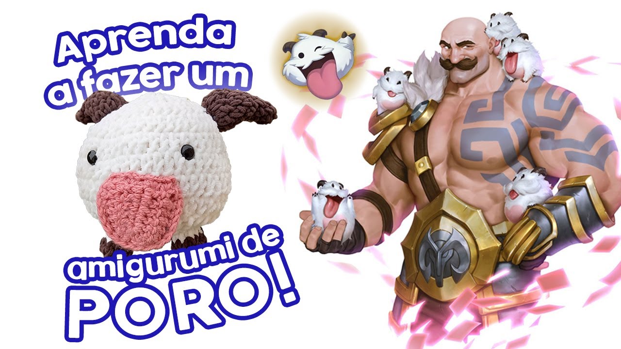 Tutorial Amigurumi Poro League Of Legends | Crochê de Personagens