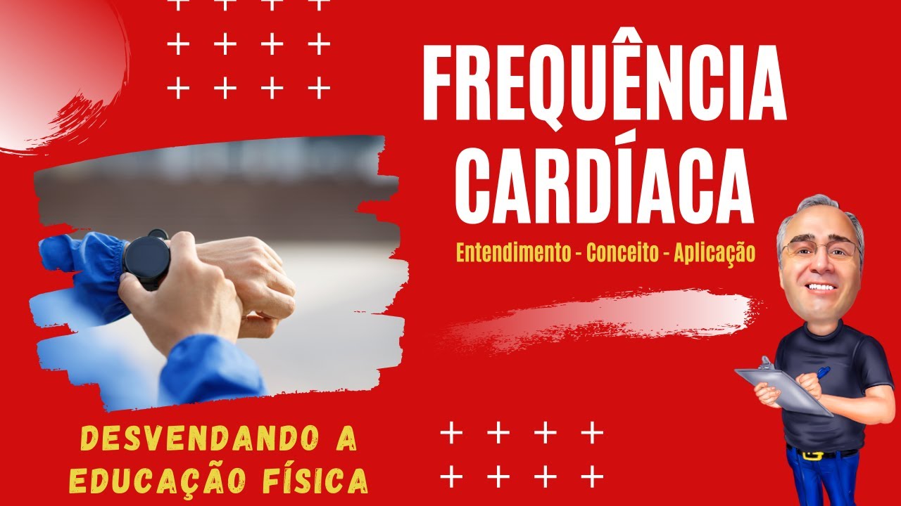 Frequência  Cardíaca: Conceitos - Entendimentos - Aplicações