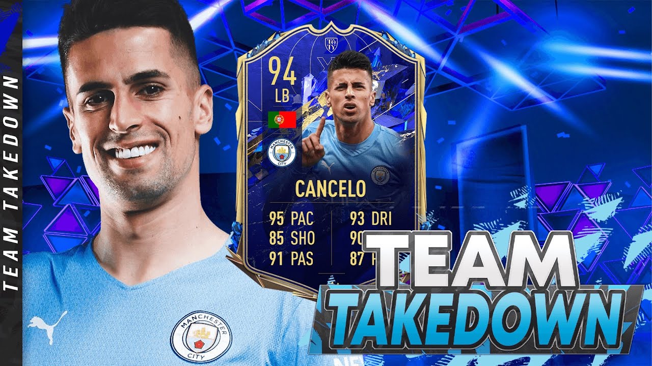 94 TOTY STRIKER Joao Cancelo Team Takedown!!!