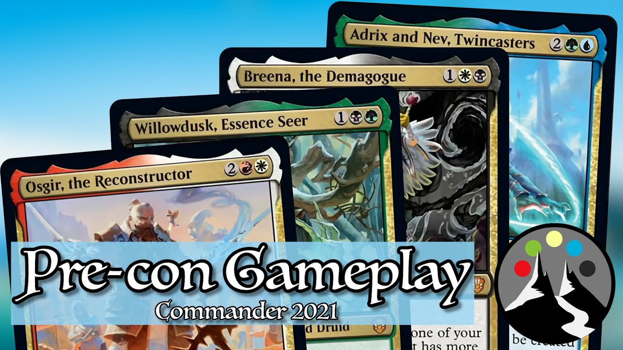 Commander 2021 Pre-con Game - Breena, Osgir, Willowdusk, Adrix and Nev - Command Valley