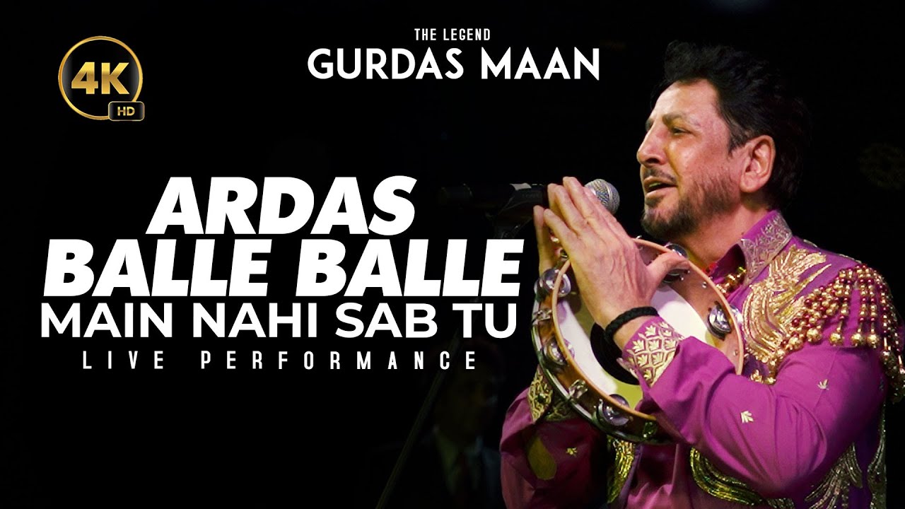Gurdas Maan Ardas | Balle Balle | Main Nahi Sab Tu | Live Performance
