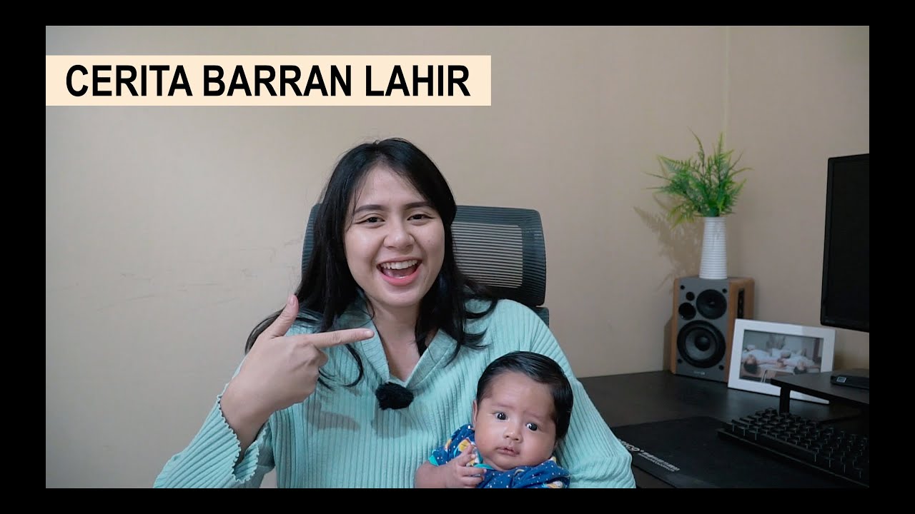 CERITA BARRAN LAHIR - Efinda Andrian 