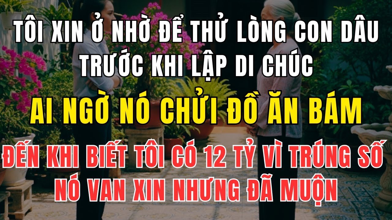 Tôi Xin Ở Nhờ Để Thử Lòng Con Dâu, Và Cái Kết Khiến Cả Nhà Sững Sờ