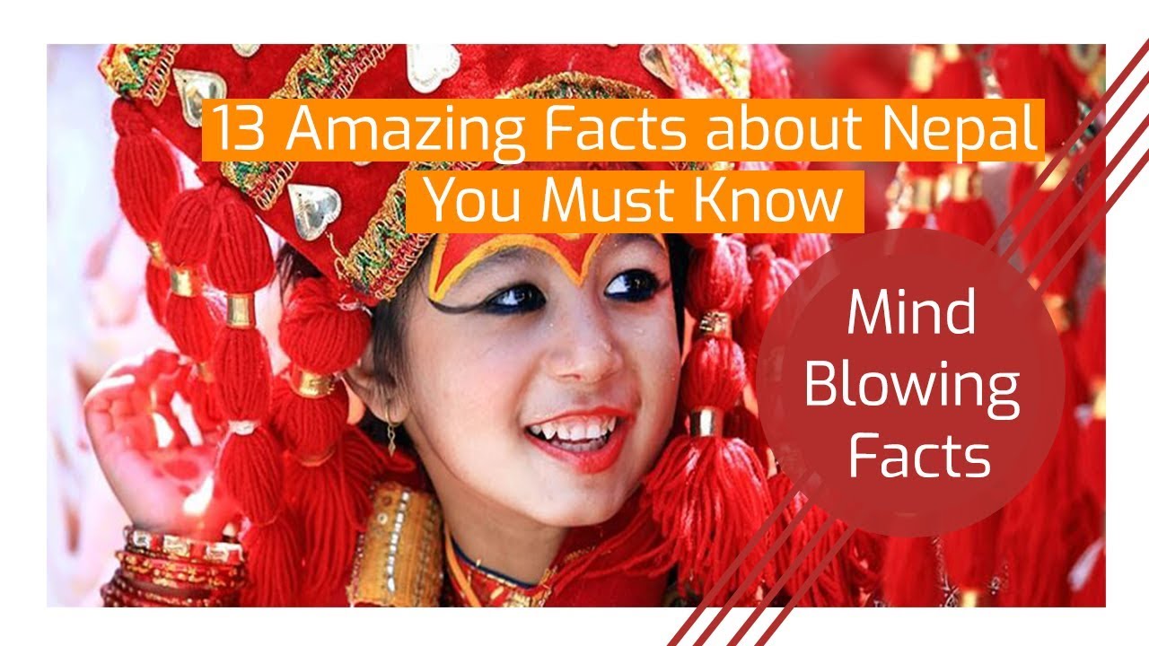 13 Amazing Facts about Nepal You Must Know | Things About Nepal That Amaze Everyone - Stunning Nepal