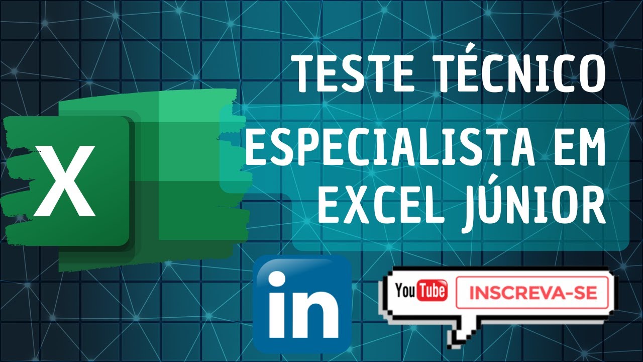 VÍDEO 15 - TESTE TÉCNICO PARA ESPECIALISTA EM EXCEL JÚNIOR