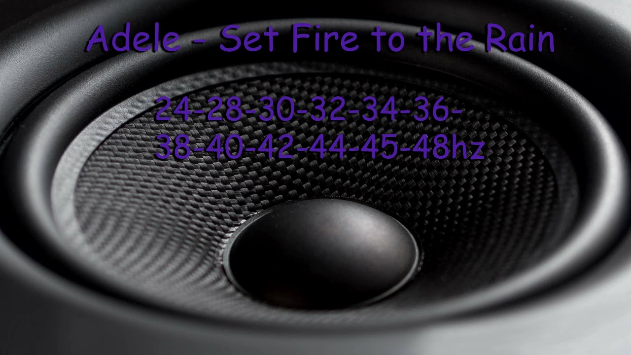(24-48Hz) Adele - Set Fire to the Rain (Rebassed By Jukri)
