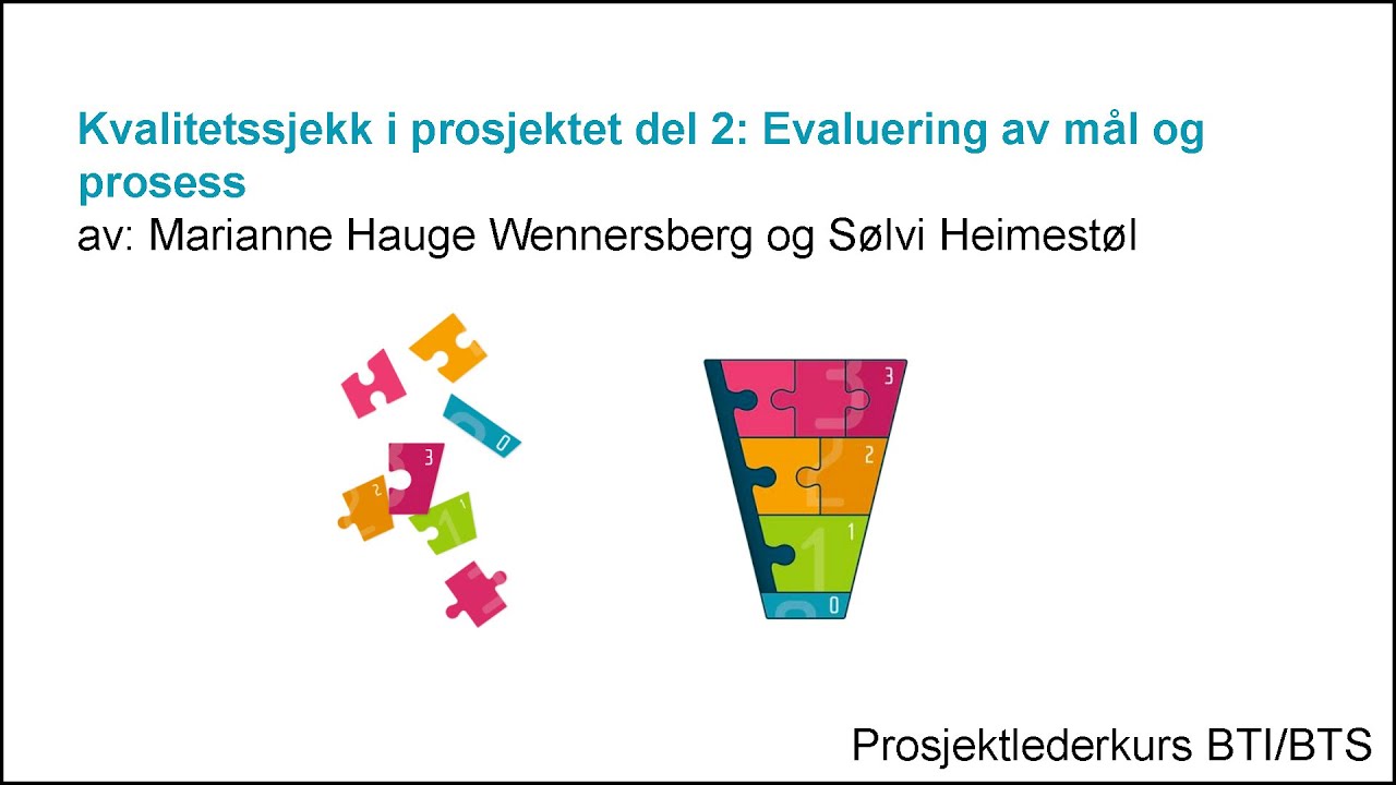 Marianne Hauge Wennersberg og Sølvi Heimestøl - Kvalitetssjekk i prosjektet Del 2