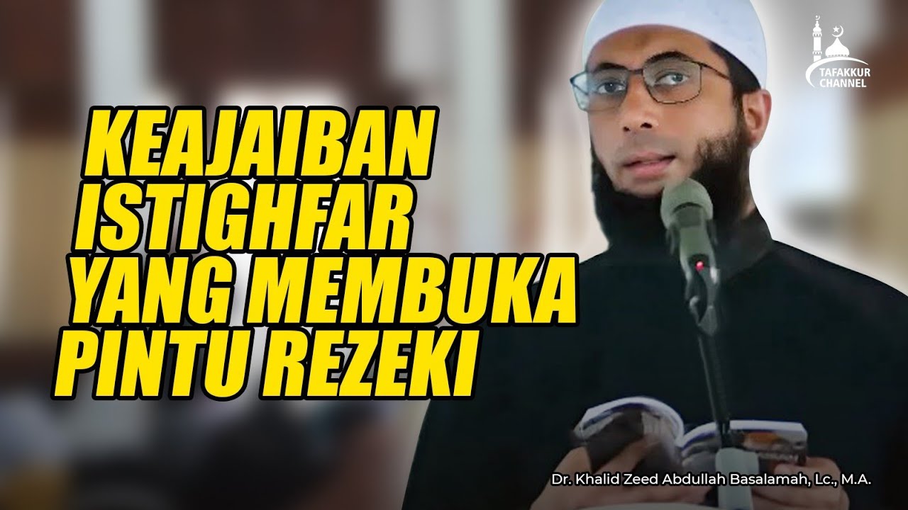 Ustadz Khalid Basalamah - keajaiban istighfar yang membuka pintu rezeki 