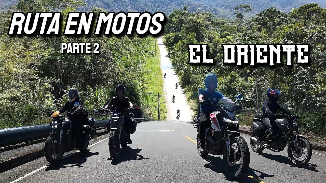 RECORRIMOS EL ORIENTE EN MOTO | John Valverde