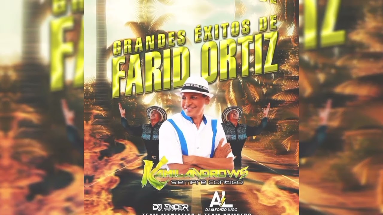 EXITOS DE FARID ORTIZ kamilandrows DJ ENDER CARABALLO DJ ALFONZO.mp3
