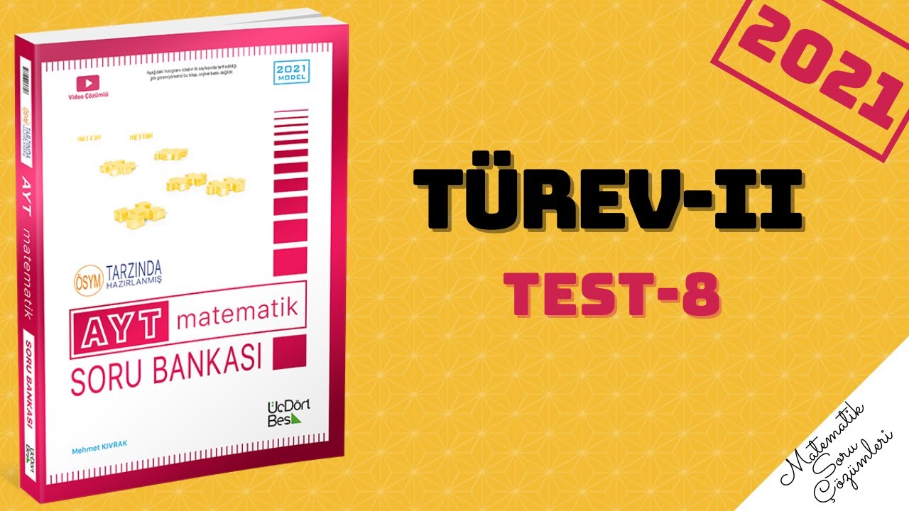 345 AYT 2021 MATEMATİK TÜREV-2 TEST-8 ÇÖZÜMLERİ