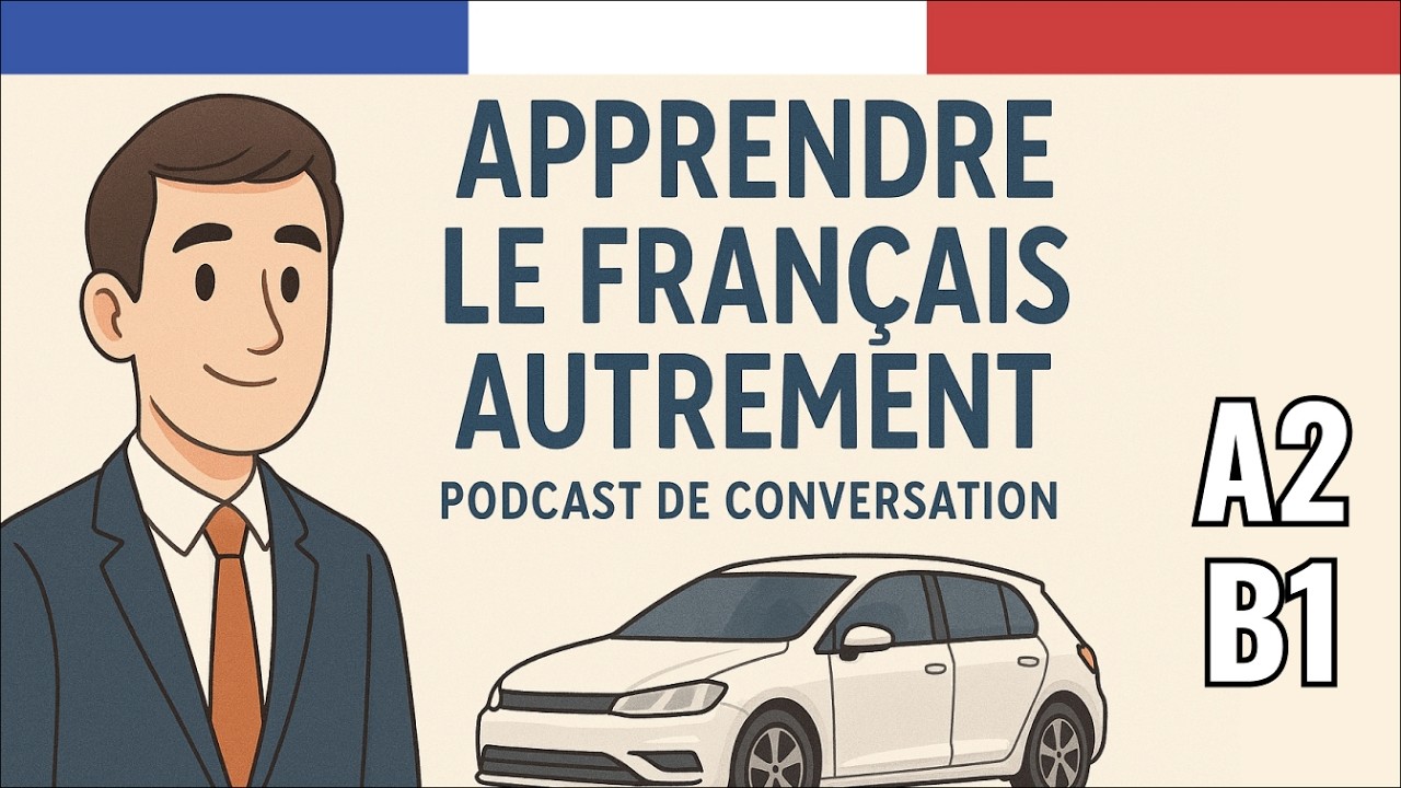 Apprendre le Français A2-B1 Podcast: 🚗 Décrire sa voiture de rêve en français