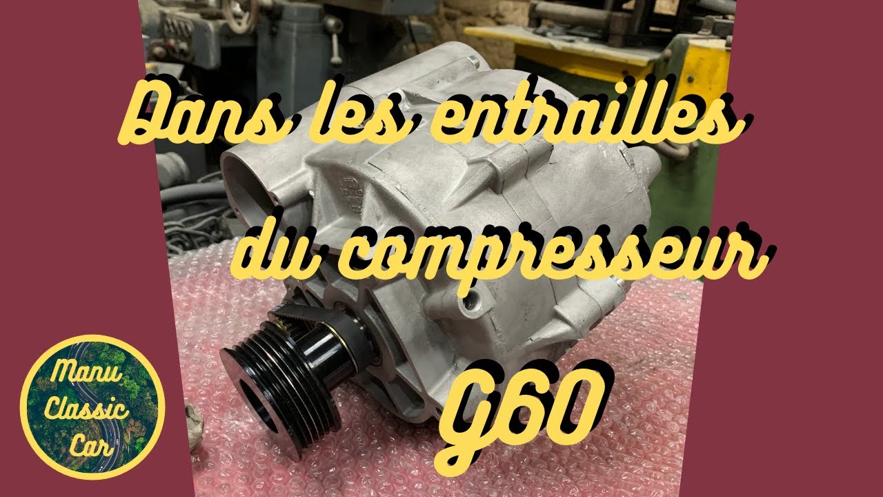 Le Compresseur G60 ! Explications détaillées ! Remontage complet !