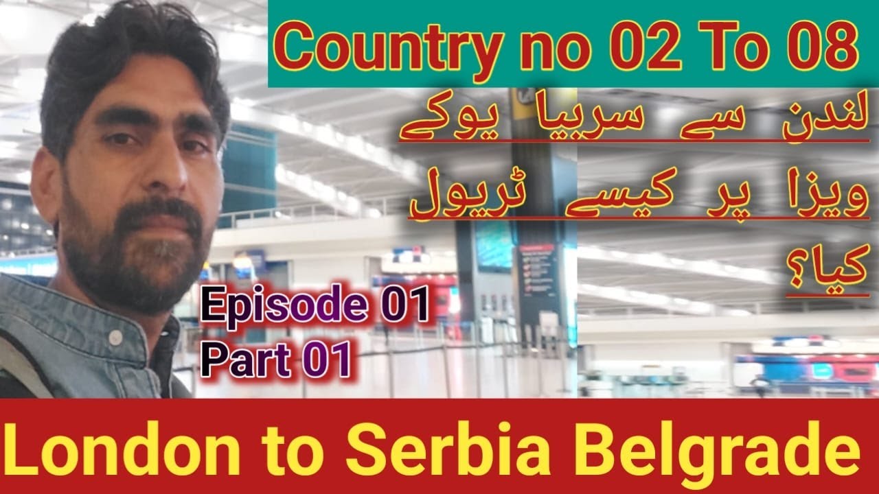London To Serbia Travel Vlog ||  London To Belgrade Serbia On UK Visa