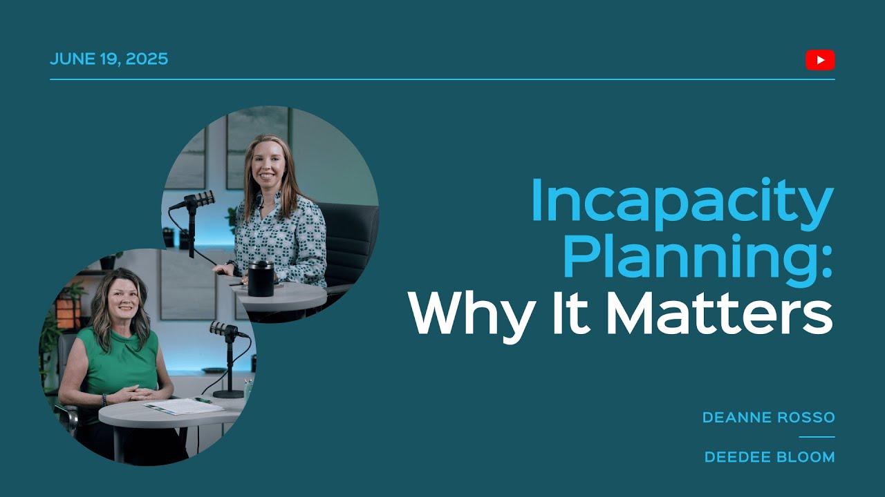 Incapacity Planning: Why It Matters