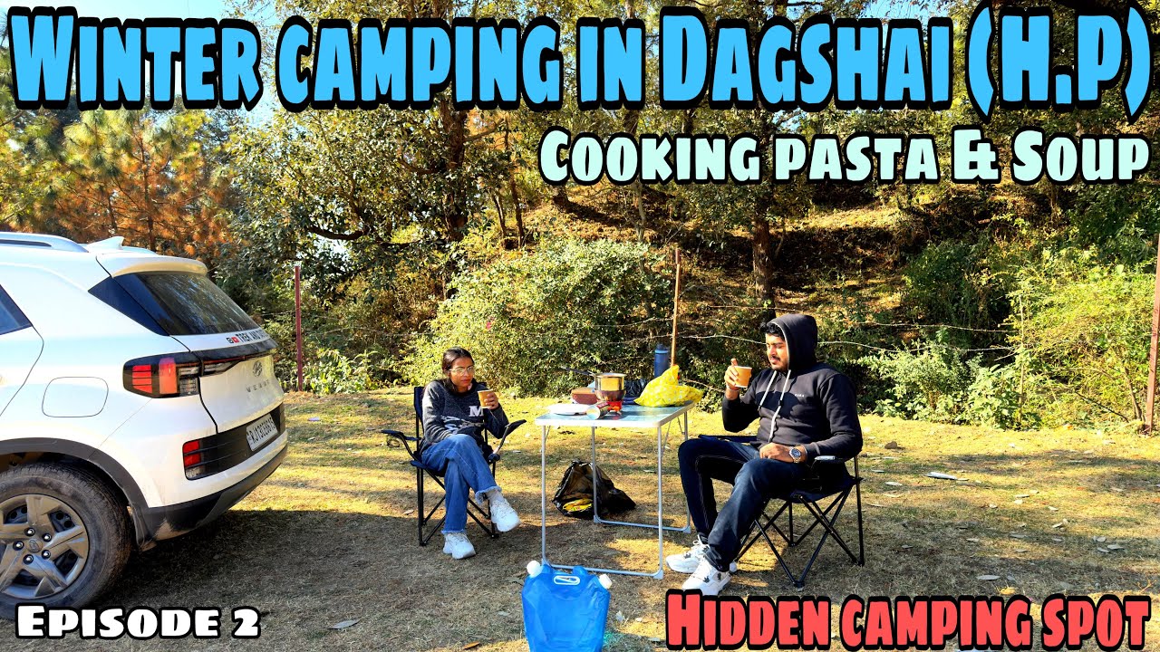 Hidden Camping Spot in Dagshai 🏕️ | Cooking Pasta & Soup in Mountains