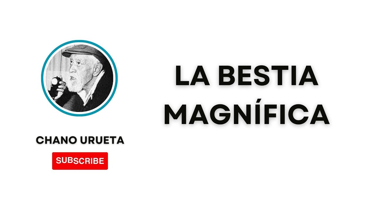 LA BESTIA MAGNIFICA