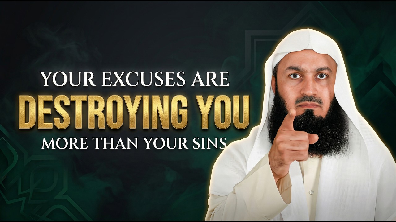 Stop Making Excuses — They’re Destroying You More Than Your Sins | Mufti Menk | Menk Motivation!