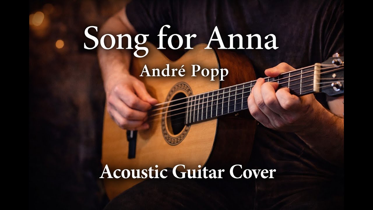 Song for Anna – André Popp | Fingerstyle Acoustic Guitar Cover