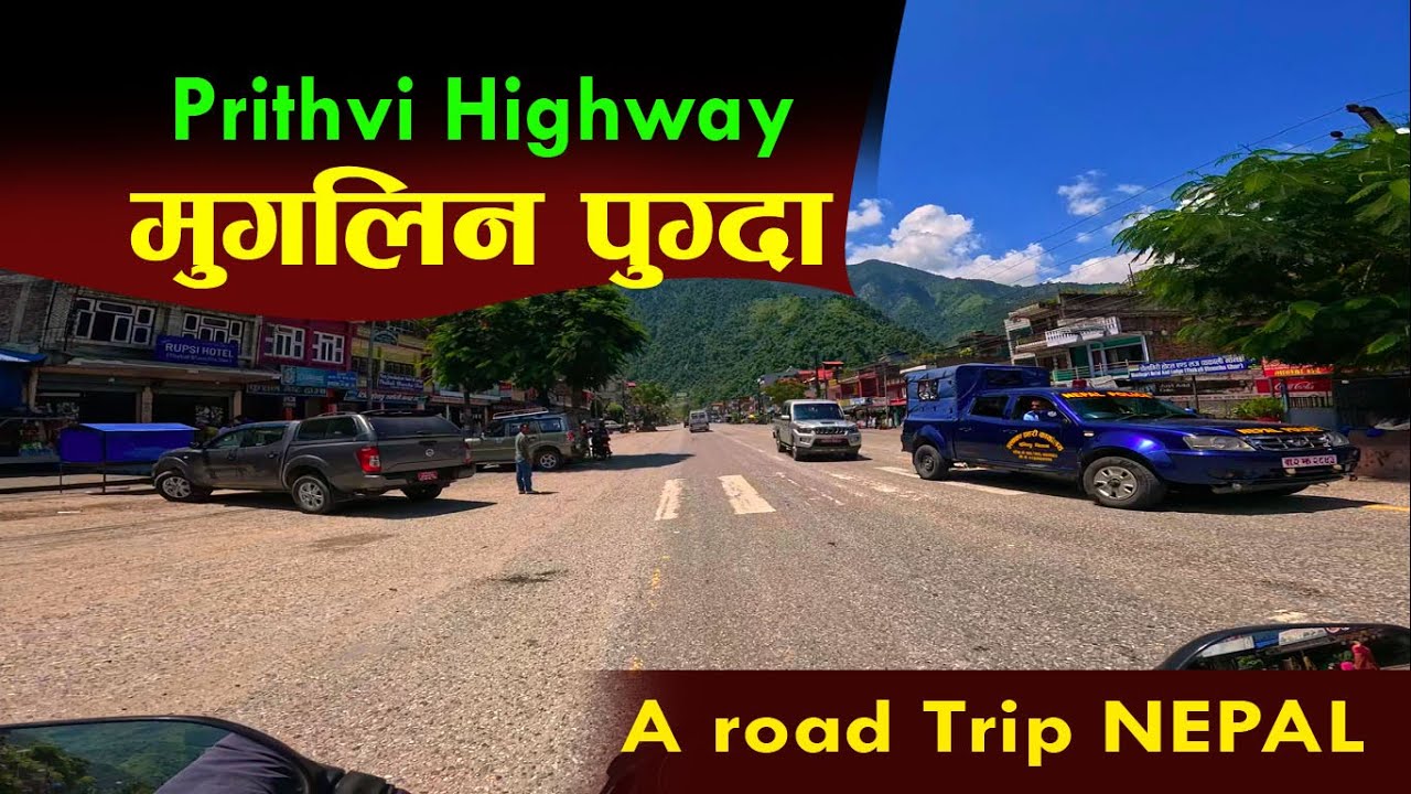 मुगलिन | prithvi highway trip NEPAL| road travel | darai traveller #trending