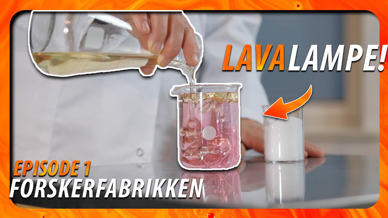 Lag din egen Lavalampe! - Forskerfabrikken Episode 1