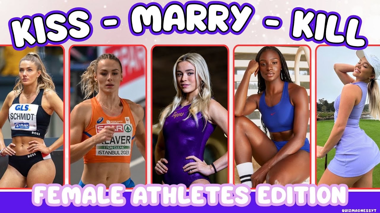 Who Would You Kiss, Marry, or Kill — Female Athletes Edition