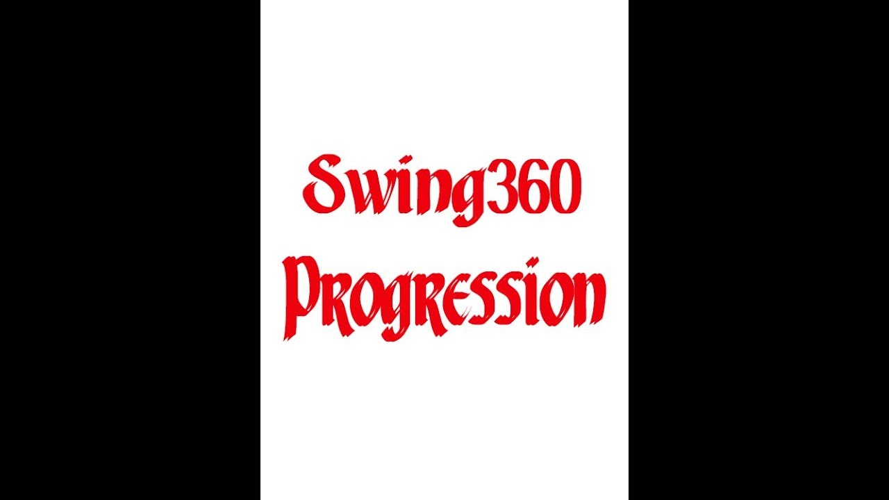 Swing360 Progression