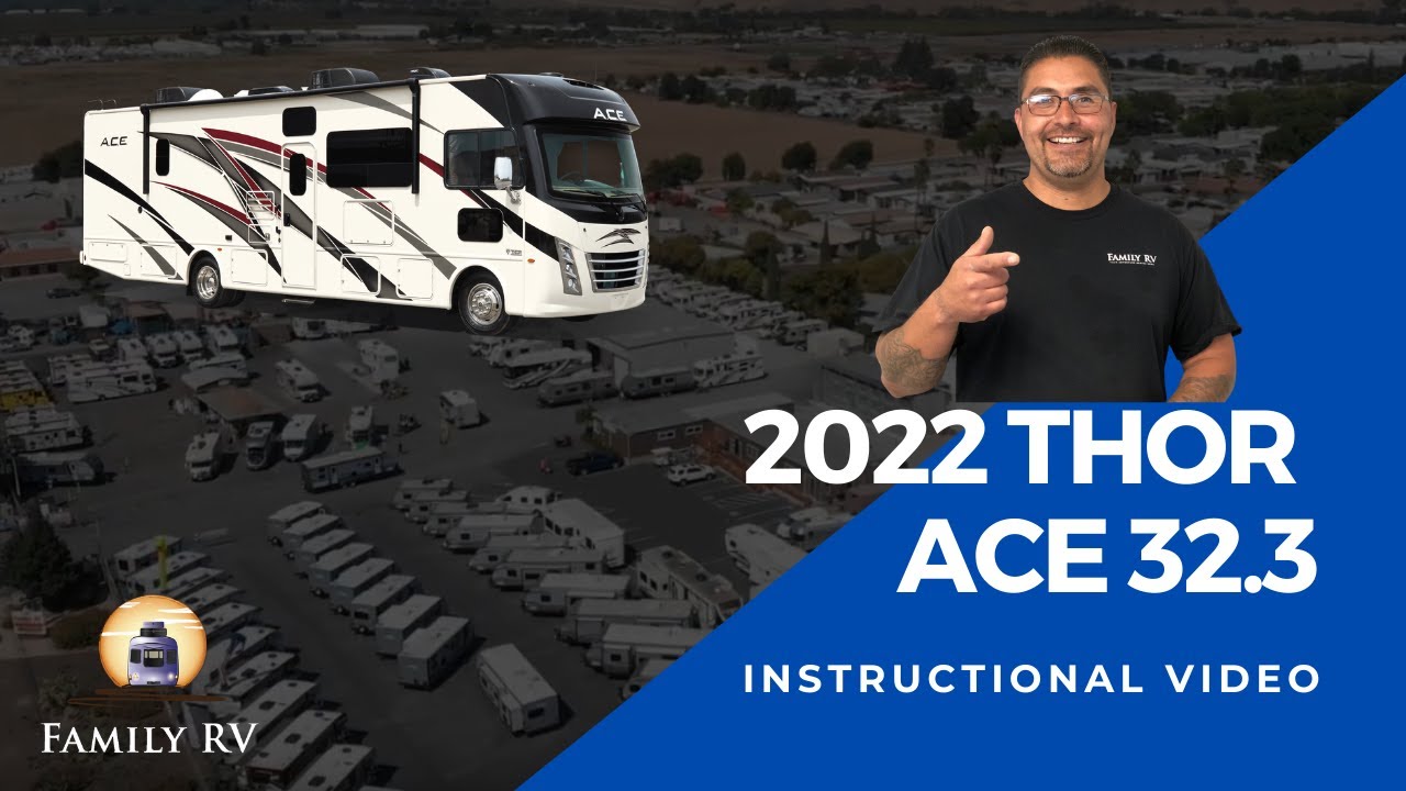 2022 Thor ACE 32.3 Walkthrough & Instructional Video | Family RV