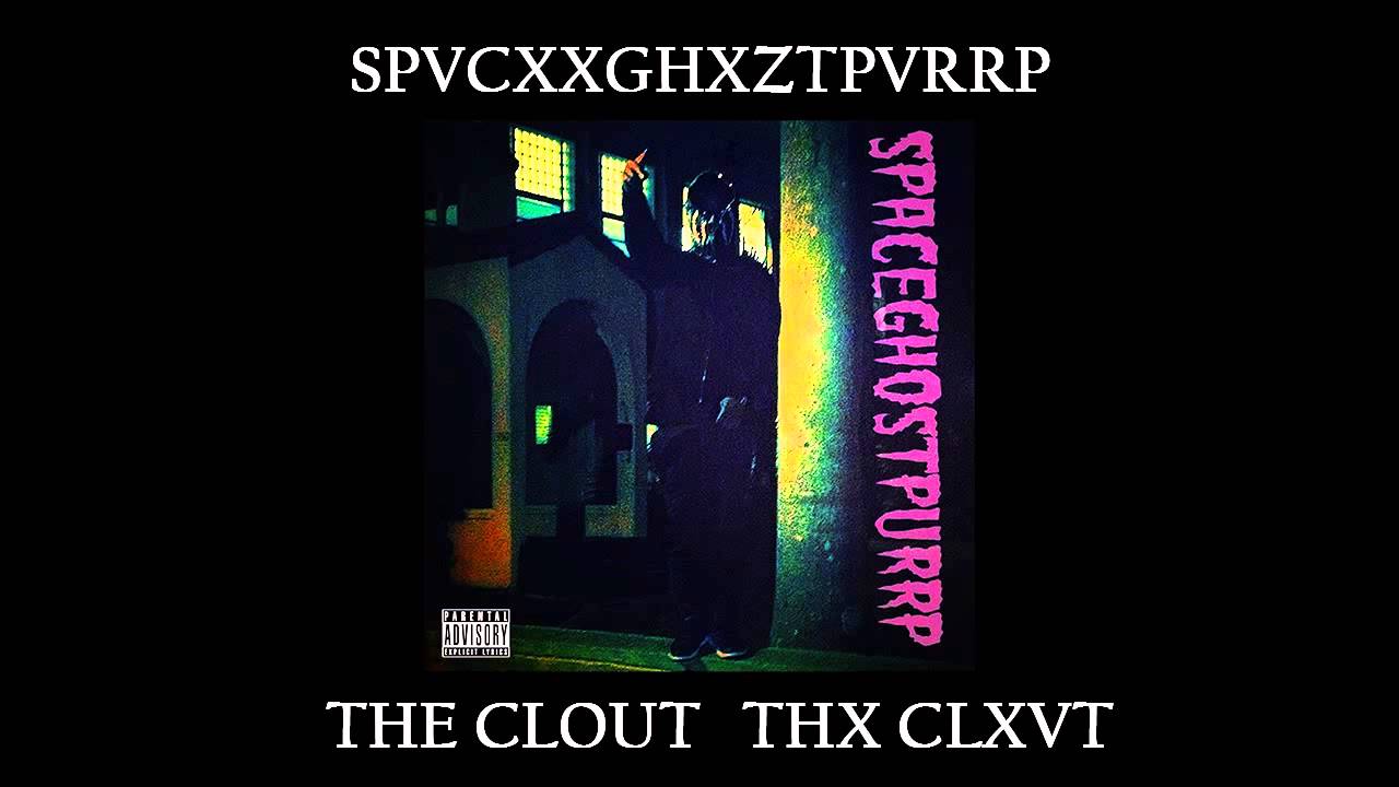 SpaceGhostPurrp x Clip 275 - The Clout (Prod. SpaceGhostPurrp)