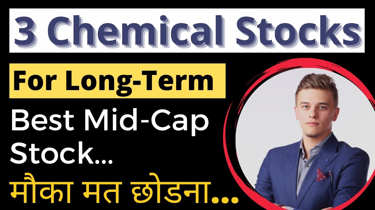 Top 3 Chemical Stocks To Buy For Long Term | Mid Cap Stocks