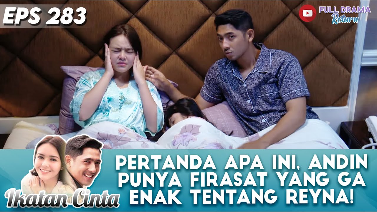 PERTANDA APA INI, ANDIN PUNYA FIRASAT YANG GA ENAK TENTANG REYNA! - IKATAN CINTA