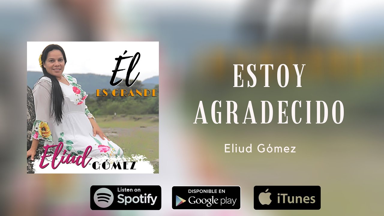 Estoy Agradecido - Eliud G&oacute;mez (Audio Oficial)