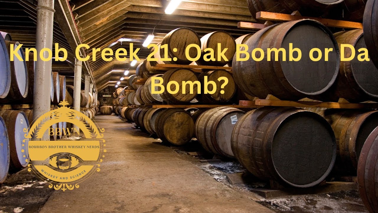 Knob Creek 21: Over-Oaked or OMG!
