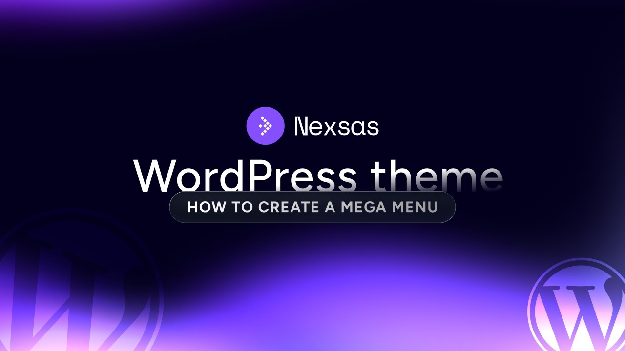 How to Create a Mega Menu in Nexsas Theme (Elementor Guide)