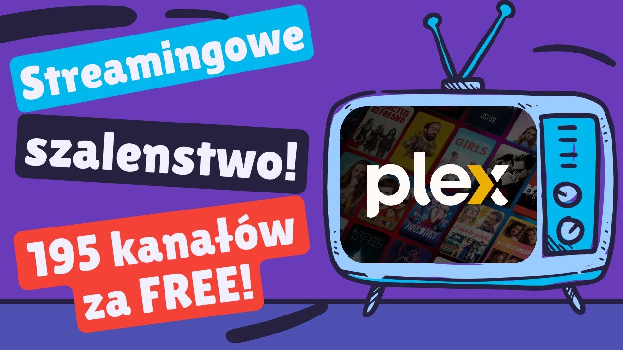 195 kanał&oacute;w TV (ang), mn&oacute;stwo film&oacute;w i opcje społecznościowe - poznajcie aplikację PLEX
