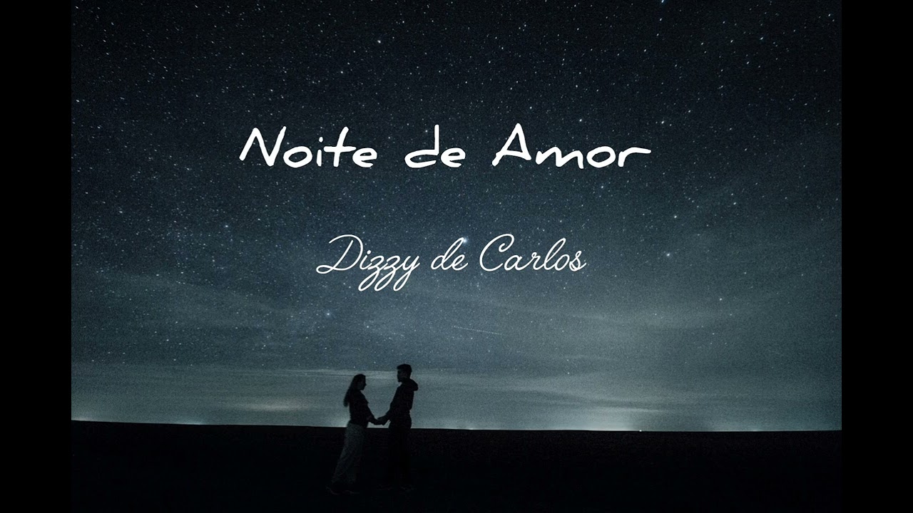 Dizzy de Carlos_Noite de Amor