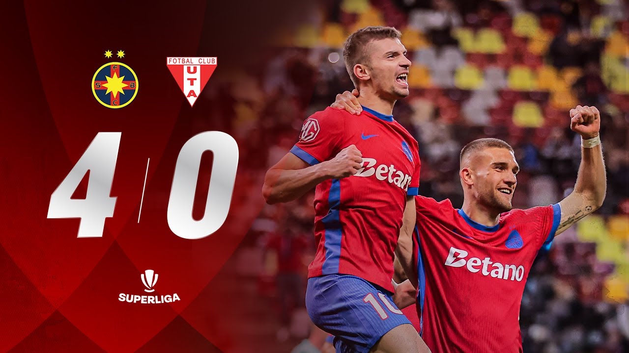 FCSB - UTA 4-0 | REZUMAT