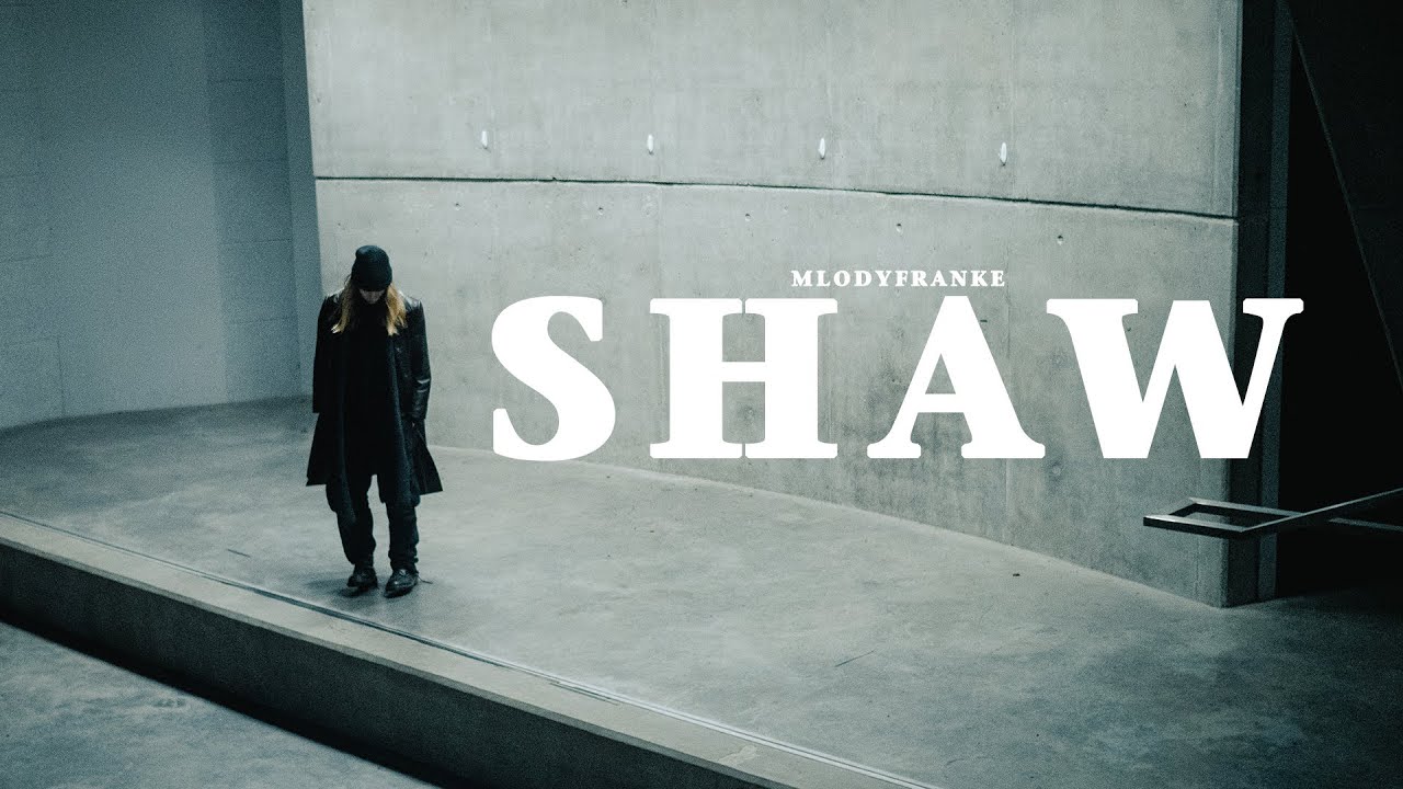 mlodyfranke - SHAW (shot by axtergram)