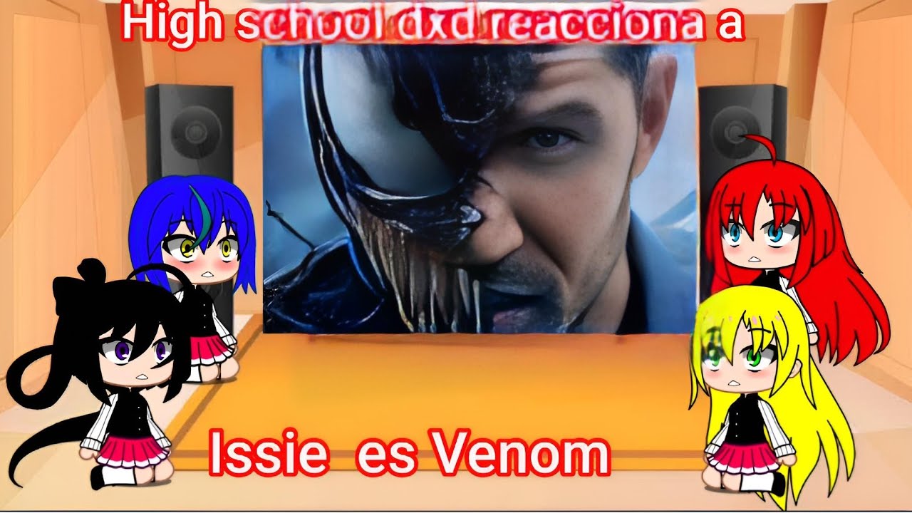 High school dxd reacciona a issei es Venom