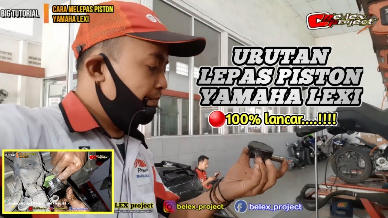 CARA MELEPAS PISTON DI YAMAHA LEXI DENGAN BAIK DAN LANCAR Sesuai Dengan Urutan Nya