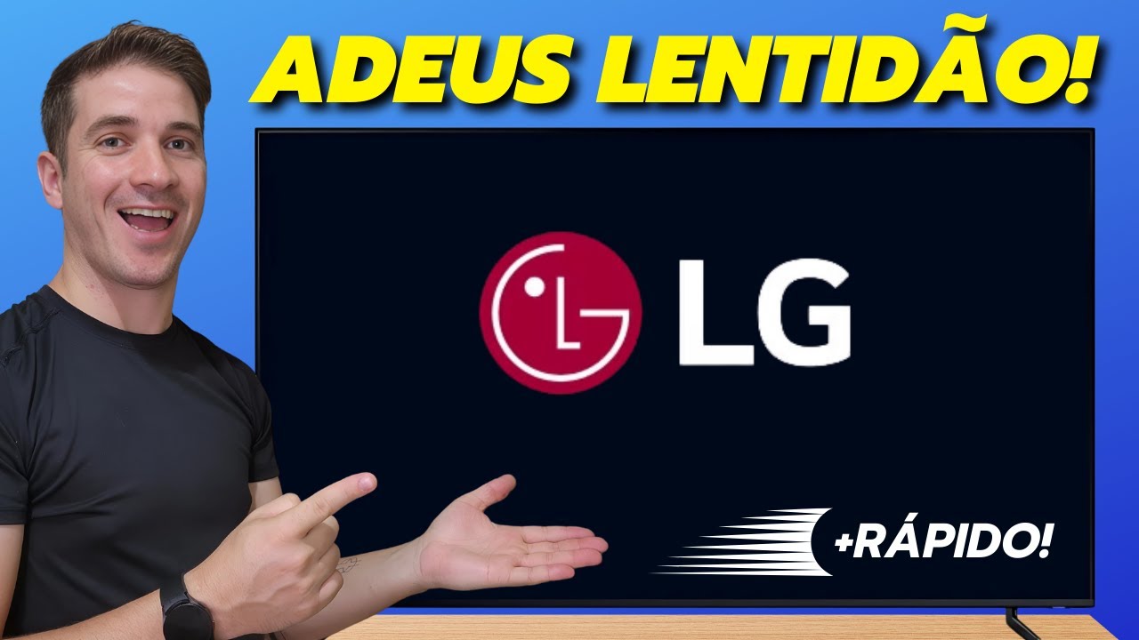 TV LG LENTA - Como Resolver?